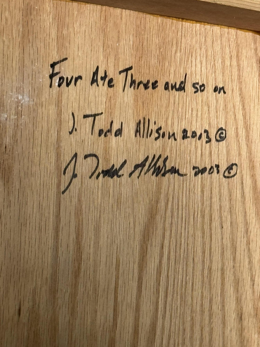 J. TODD ALLISON  "FOUR ATE THREE AND SO ON"